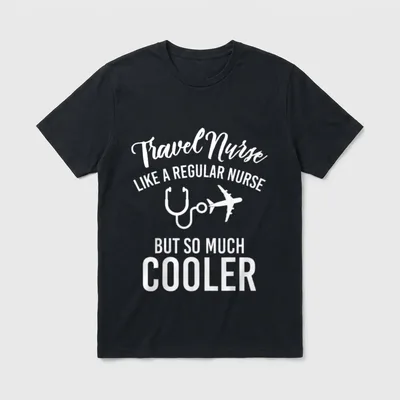 Travel Nurse Funny Amazing Nurses Novelty T-Shirt – Classic T-Shirt in Black