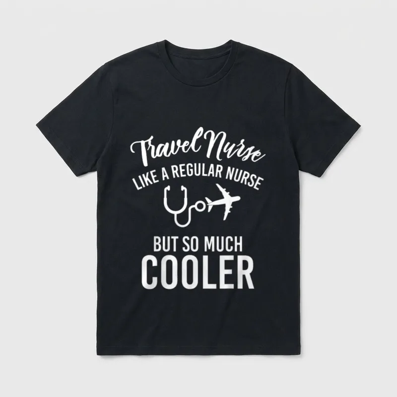 Travel Nurse Funny Amazing Nurses Novelty T-Shirt – Classic T-Shirt in Black