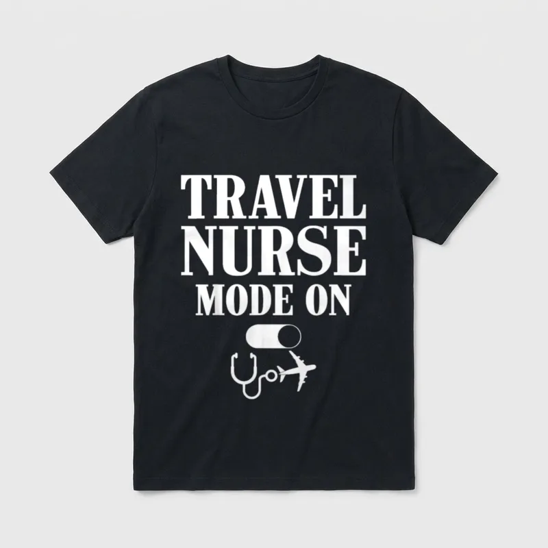 Travel Nurse Funny Best Nurses T-Shirt – Classic T-Shirt in Black