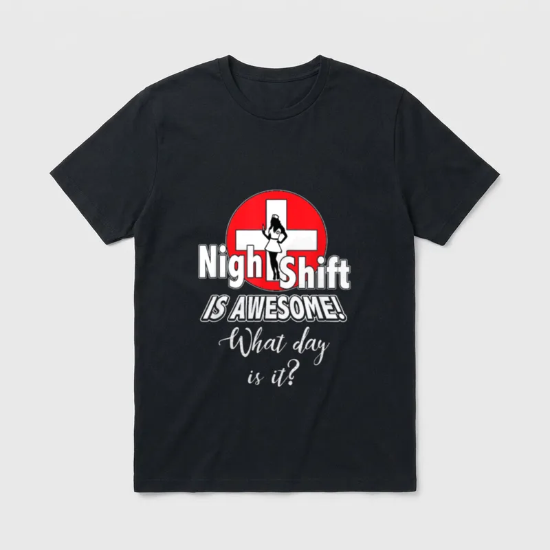 Funny Night Shift Is Awesome Nursing T-Shirt – Classic T-Shirt in Black