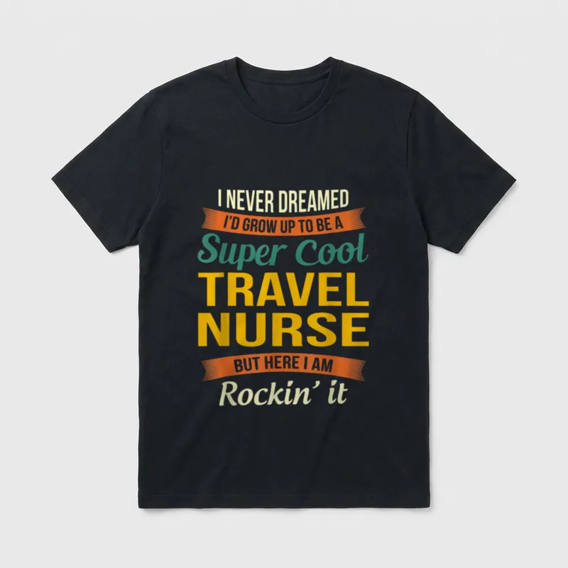 Travel Nurse Funny Appreciation T-Shirt – Super Cool Travel Nurse Rockin' it text with ribbons – Classic T-Shirt in Black