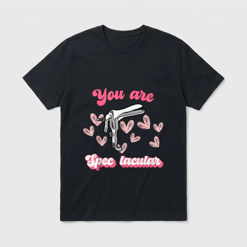 You Are Spectacular Nurse Speculum OBGYN T-Shirt – Classic T-Shirt in Black