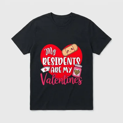 My Residents Are Valentines Funny Nurse T-Shirt – Classic T-Shirt in Black
