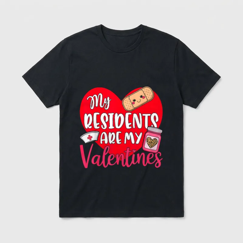 My Residents Are Valentines Funny Nurse T-Shirt – Classic T-Shirt in Black