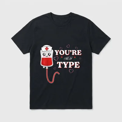 You're My Type Nurse Cute Valentine T-Shirt – Classic T-Shirt in Black